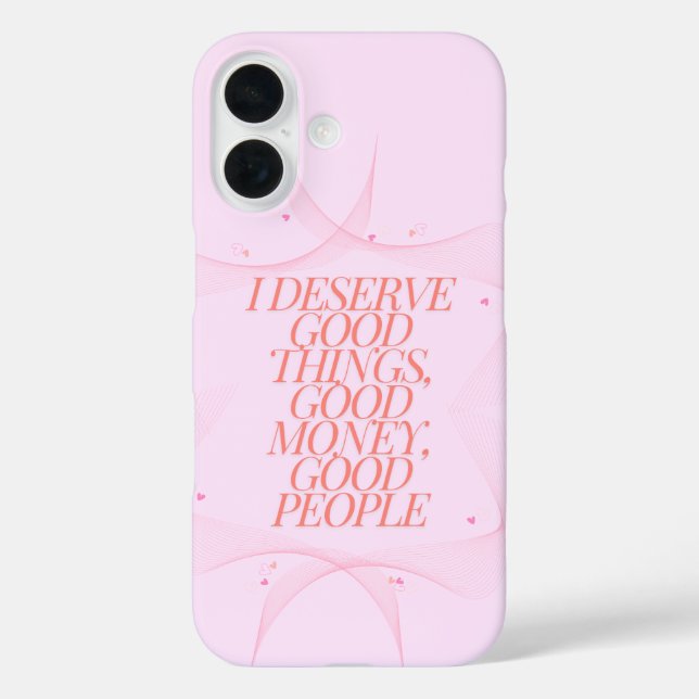 I deserve good things Quote Case-Mate iPhone Case (Back)