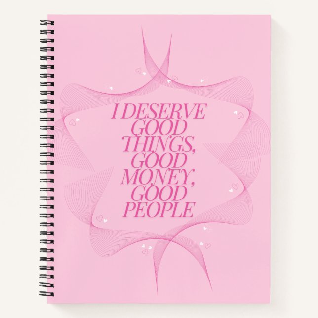 I deserve good things Quote Notebook (Front)