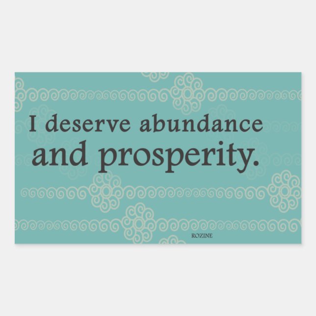 I Deserve Prosperity And Abundance Affirmations Rectangular Sticker (Front)