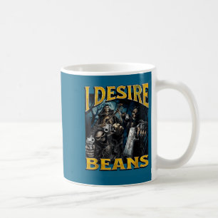 I Desire Beans Funny Hard Skeleton Meme Bootleg  Coffee Mug
