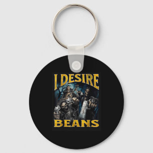 I Desire Beans Funny Hard Skeleton Meme Bootleg Key Ring