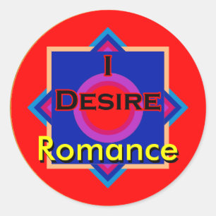 I Desire Romance Classic Round Sticker