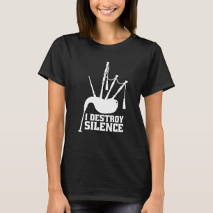 I Destroy Silence Bagpipe Musician T-Shirt