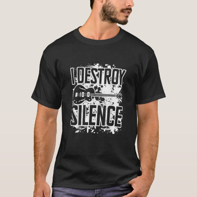 I Destroy Silence Bass Player Funny Guitar Music E T-Shirt (Front)