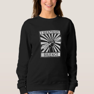 I Destroy Silence Drum Set Drum Player  Drummer Sweatshirt