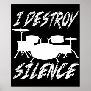 I Destroy Silence Drummer Music Band Drum Player Poster