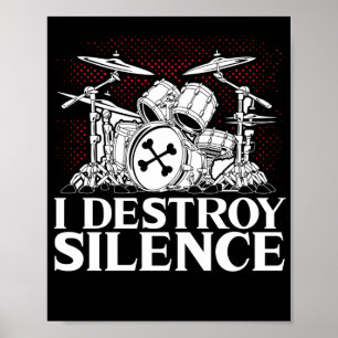 I Destroy Silence  Drummer Musician Drumsticks Poster