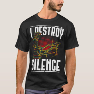 I Destroy Silence Drummer Quote Drums T-Shirt