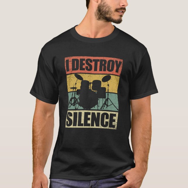 I Destroy Silence | Drums Drummer Poison T-Shirt (Front)