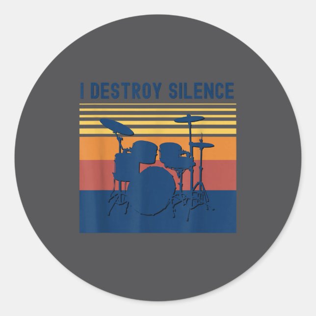 I Destroy Silence Drums Youth Funny Drumming Quote Classic Round Sticker (Front)