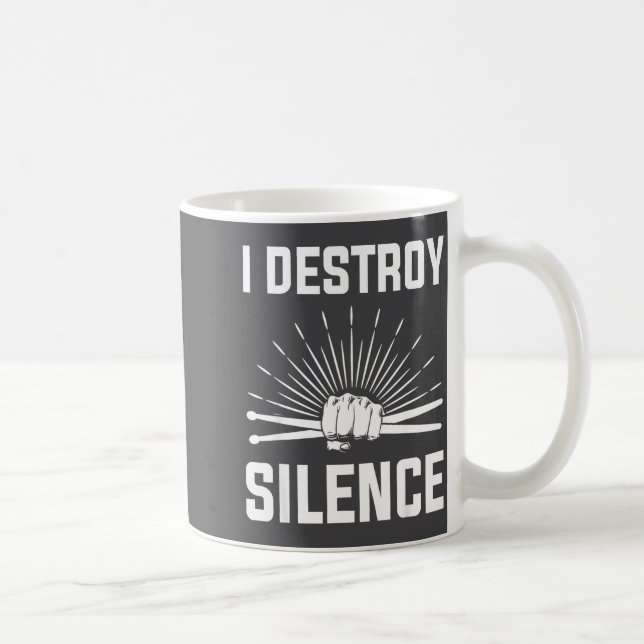 I Destroy Silence Funny Drummer And Drum Player Qu Coffee Mug (Right)