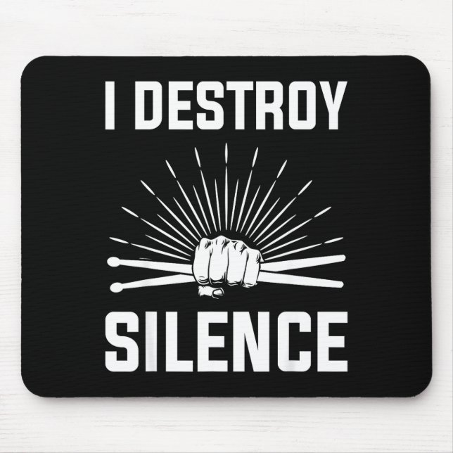 I Destroy Silence Funny Drummer And Drum Player Qu Mouse Pad (Front)
