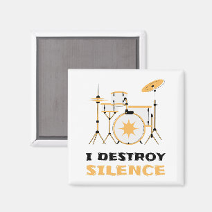I Destroy Silence Funny Drummer Magnet