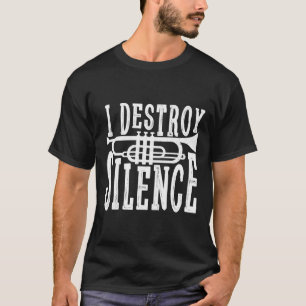 I Destroy Silence Marching Band Trumpet Hoodie For T-Shirt