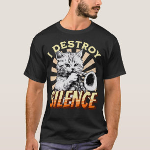 I Destroy Silence - Pet Cat Trumpeter Jazz Music M T-Shirt
