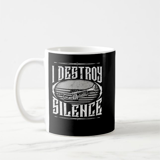 I Destroy Silence Trumpet Jazz Marching Band Gift  Coffee Mug (Left)