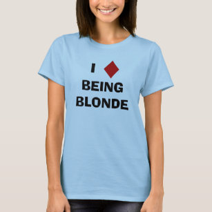 I Diamond Being Blonde T-Shirt