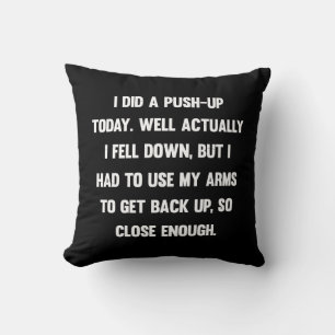 I did a push-up today. well actually I fell down.. Cushion