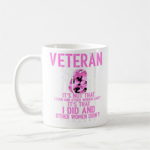I Did And Other Women Didn't USA Veteran Female Coffee Mug