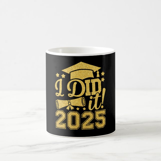 I Did It 2025 Graduate Graduation Class Of 2025 Coffee Mug (Center)