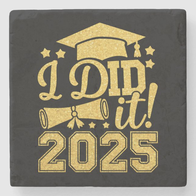 I Did It 2025 Graduate Graduation Class Of 2025 Stone Coaster (Front)