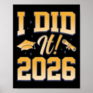 I Did It 2026 Graduate Cap Diploma Students Gradua Poster