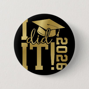 I Did It 2026 Graduate For Cl Of 2026 Graduation 6 Cm Round Badge