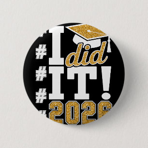 I Did It 2026 Graduate Funny Graduation Hashtag Me 6 Cm Round Badge