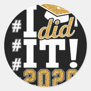 I Did It 2026 Graduate Funny Graduation Hashtag Me Classic Round Sticker
