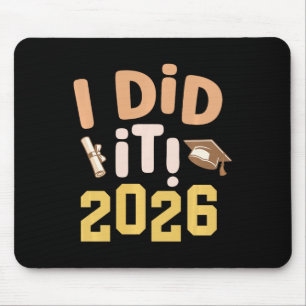 I Did It 2026 Graduation Cap Diploma Graduate Stud Mouse Pad
