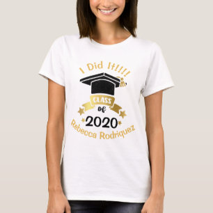 I Did It Class of 2020 Personalized Edit the year T-Shirt