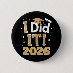 I Did It Class Of 2026 Gold Graduation Graduate 6 Cm Round Badge