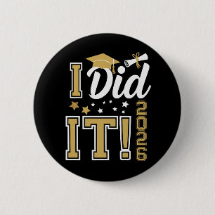 I Did It Class Of 2026 Gold Graduation Graduate 6 Cm Round Badge