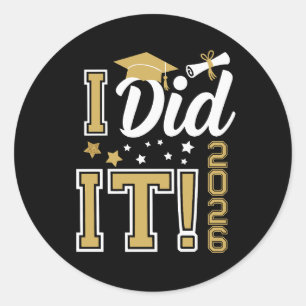 I Did It Class Of 2026 Gold Graduation Graduate Classic Round Sticker