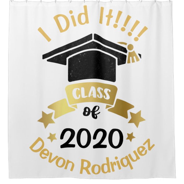 I Did It Class of Change the Year Shower Curtain (Front)