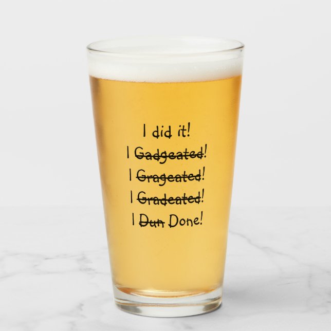 I did it Funny Graduation Party Graduate Name Beer Glass (Front Filled)