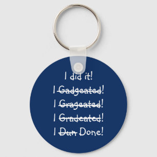 I did it Funny Misspelling Graduate Graduation Day Key Ring