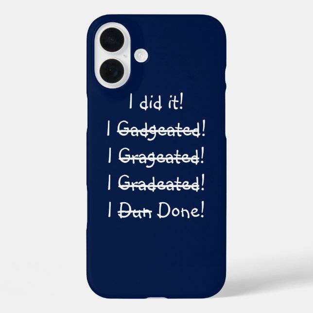 I did it Funny Misspelling Graduation iPhone Case (Back)