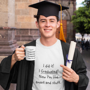 I did it Graduation Humour Funny Graduate White Coffee Mug