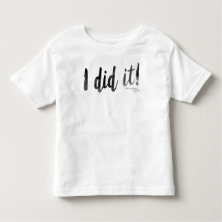 I Did It! Shirt