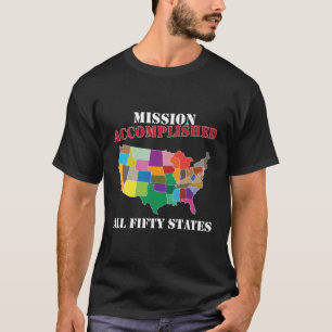 I Did It Visit All 50 Usa States Mission Accomplis T-Shirt