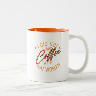 I Did Not Have Coffee mug
