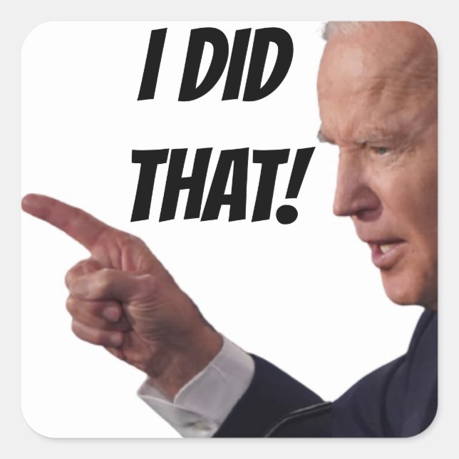 I DID THAT - Biden 1.5" Square Stickers x20 (Front)