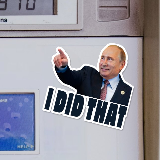 I DID THAT Putin Gas Prices Sticker (Creator Uploaded)
