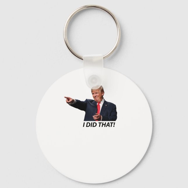 I Did That Trump Meme  Key Ring (Front)