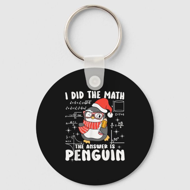 I Did The Math The Answer Is Penguin Christmas Mat Key Ring (Front)