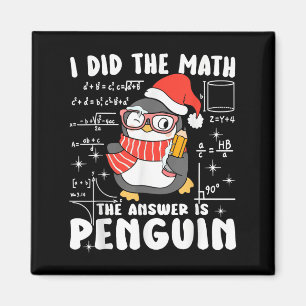 I Did The Math The Answer Is Penguin Christmas Mat Magnet