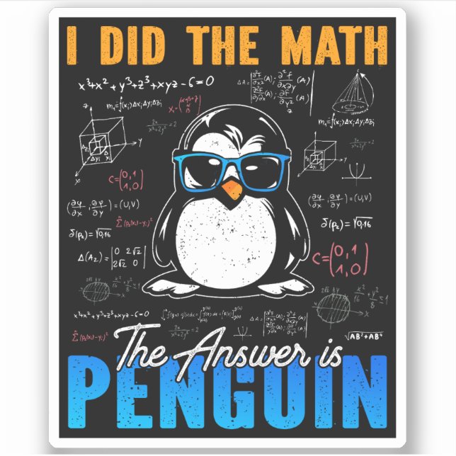 I Did The Math The Answer is Penguin Funny Math  (Front)