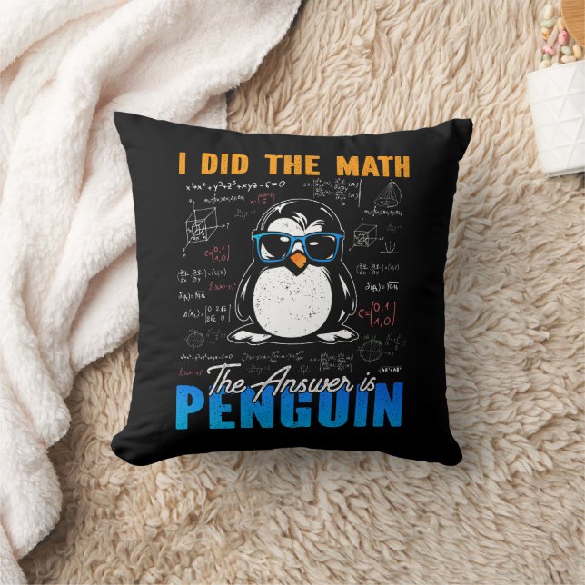 I Did The Math The Answer is Penguin Funny Math  Cushion (Blanket)