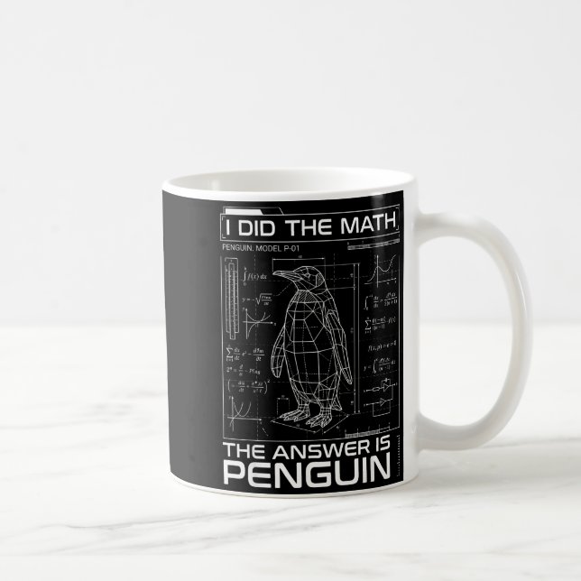 I Did The Math The Answer Is Penguin Funny Math Te Coffee Mug (Right)